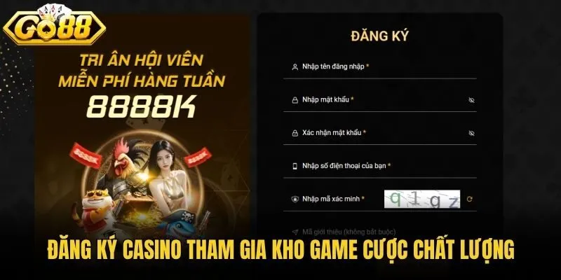 Đăng ký Casino tham gia kho game cược chất lượng